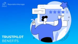 Trustpilot Benefits: How They Help Businesses Grow Fast