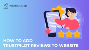 How to Add Trustpilot Reviews to Website: A Simple Guide